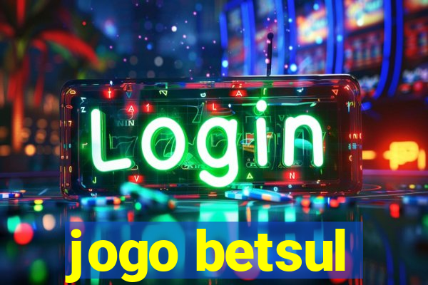 jogo betsul